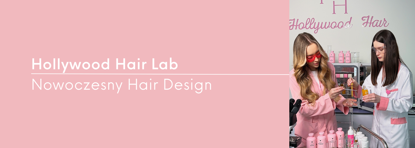 Hollywood Hair Lab – centrum innowacji i jakości w Hair Design