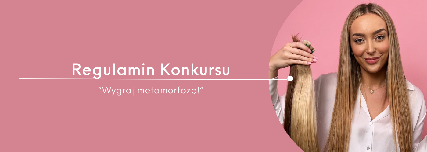 REGULAMIN KONKURSU „Wygraj metamorfozę”