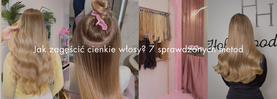 Jak zagęścić cienkie włosy? 7 sprawdzonych metod - HollywoodHair