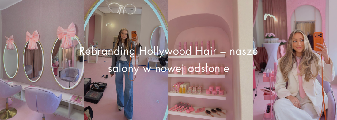 Rebranding Hollywood Hair – nasze salony przedłużania włosów w nowej odsłonie